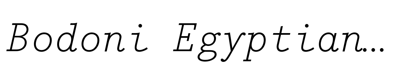 Bodoni Egyptian Mono Thin Italic